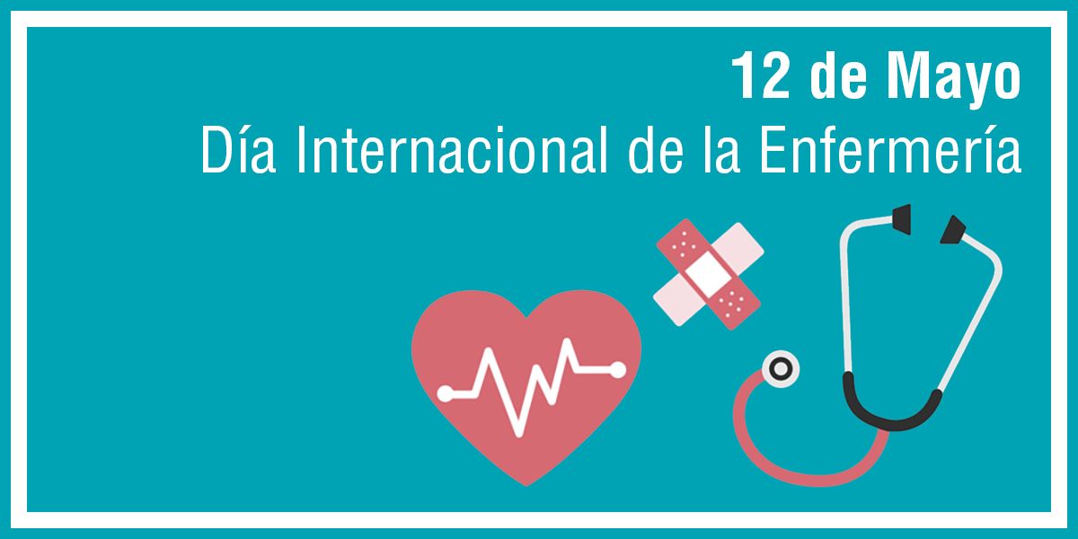 Día Internacional de la Enfermería - 12 de mayo